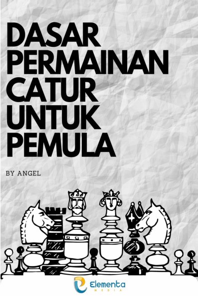 Dasar Permainan Catur untuk Pemula